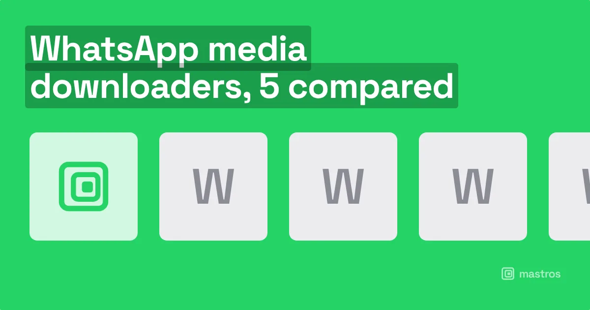 WhatsApp media downloaders, 5 compared