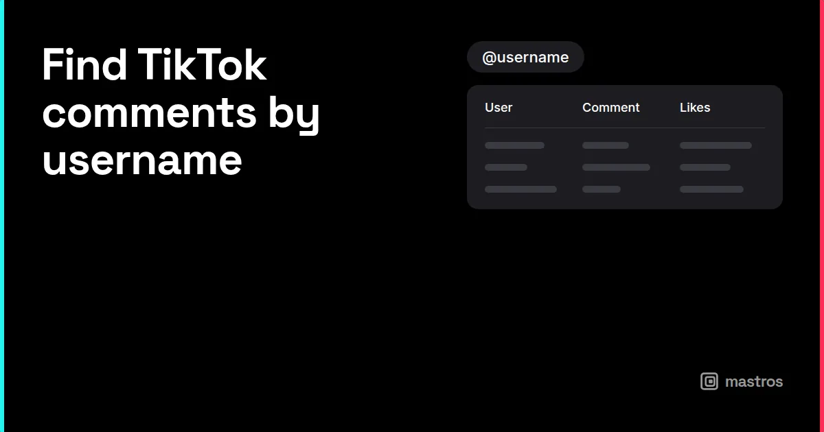 A username filter applied to a spreadsheet of comments, for find tiktok comments by username